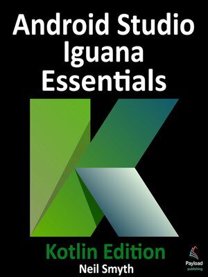 cover image of Android Studio Iguana Essentials--Kotlin Edition